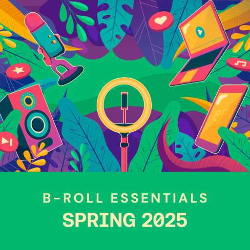 B-roll essentials: Spring 2025 cover image