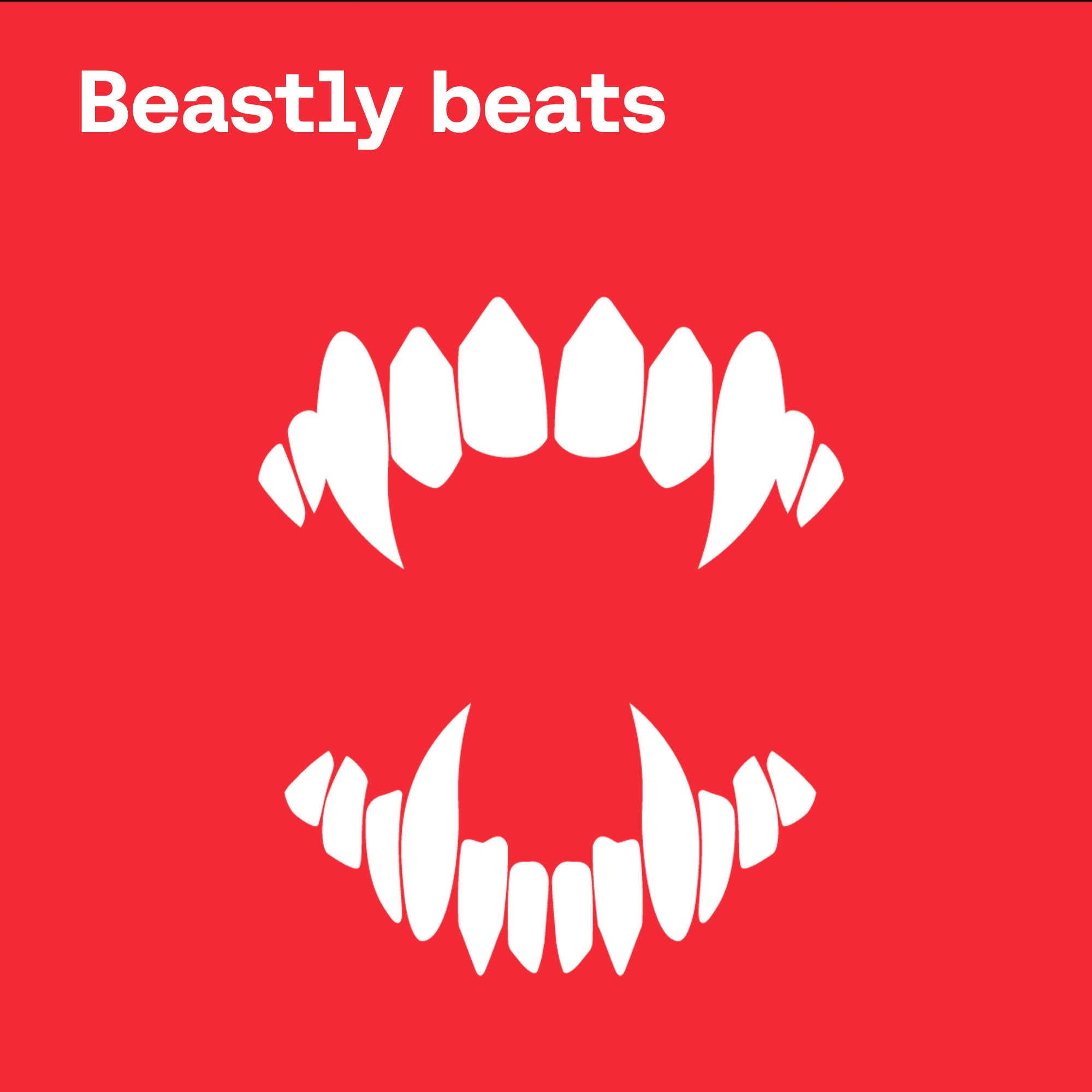 Beastly beats