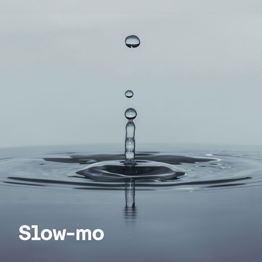 Slow-mo