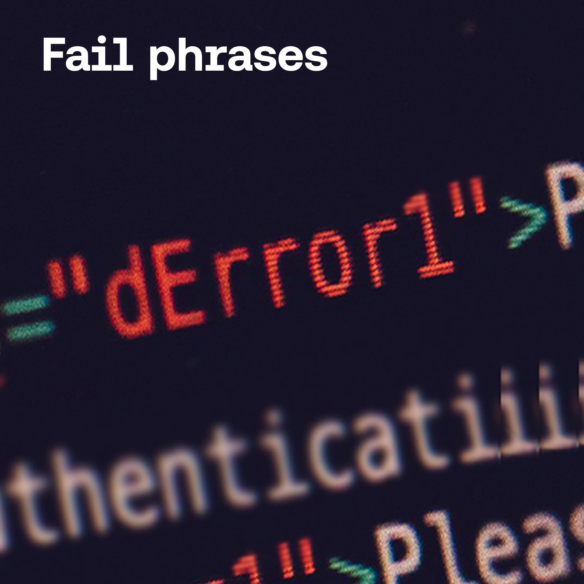 Fail phrases