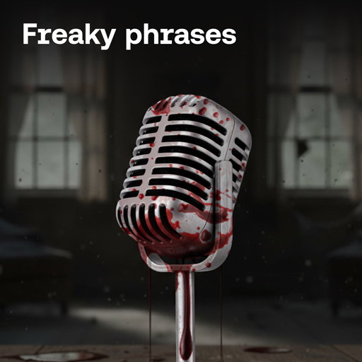 Freaky phrases