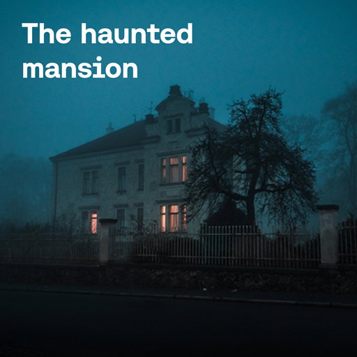 The haunted mansion