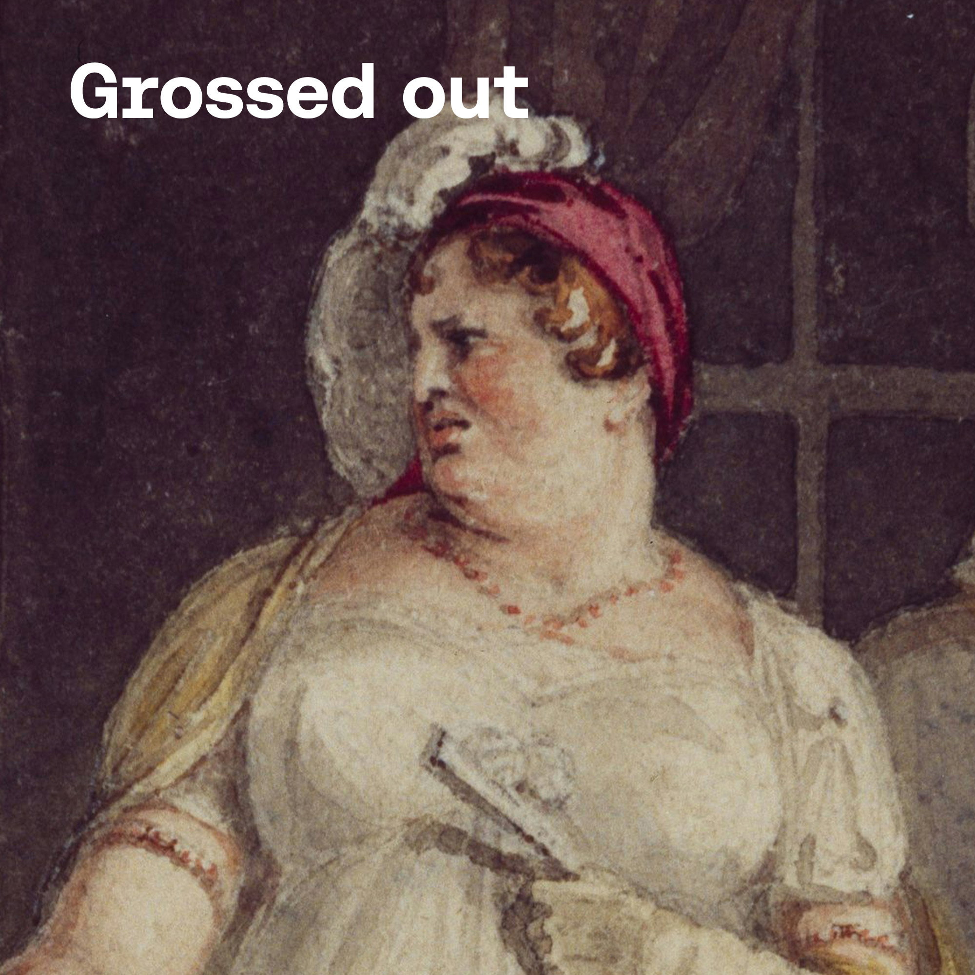 Grossed Out