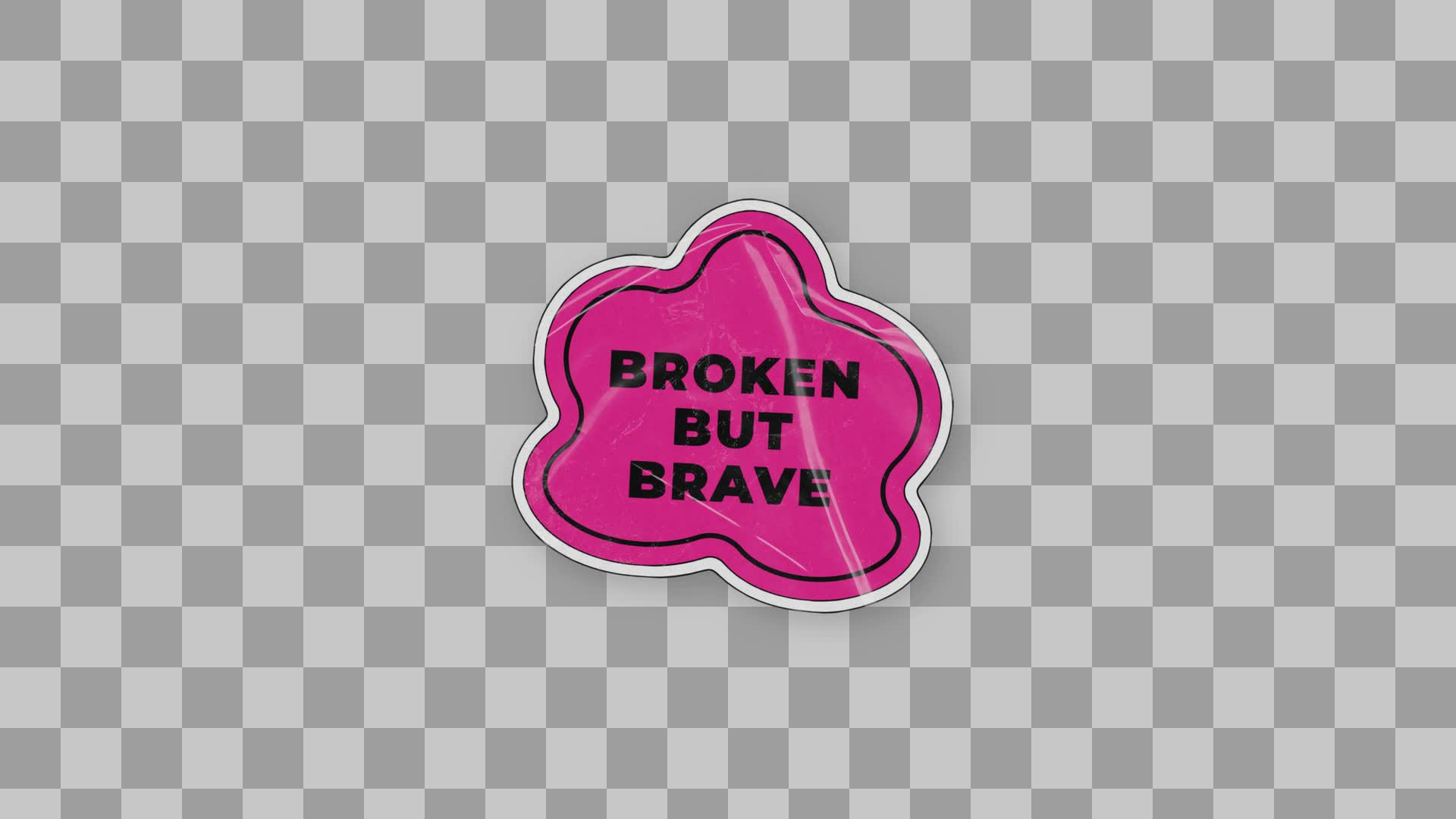 Broken But Brave Quote Sticker