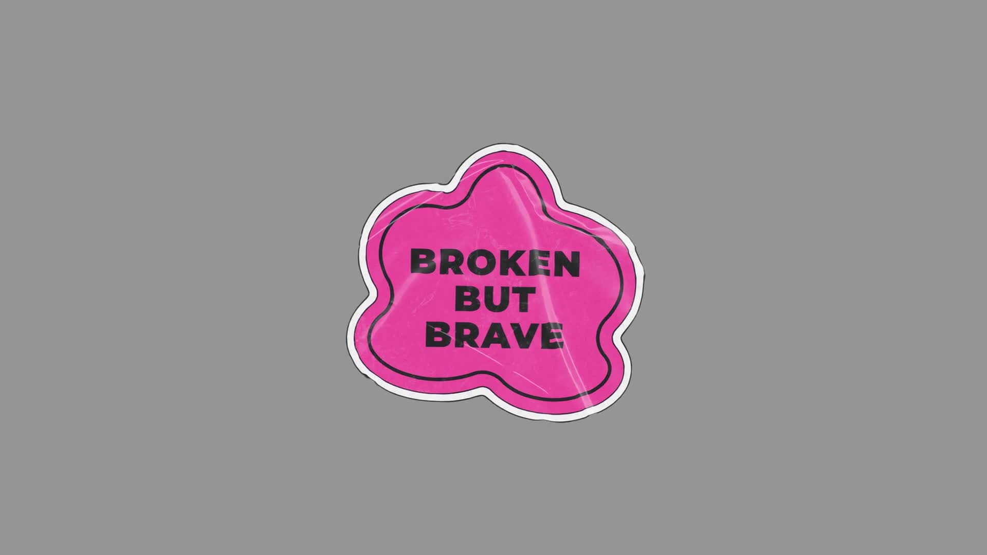 Broken But Brave Sticker Peeling Animation On Transparent Background On Alpha