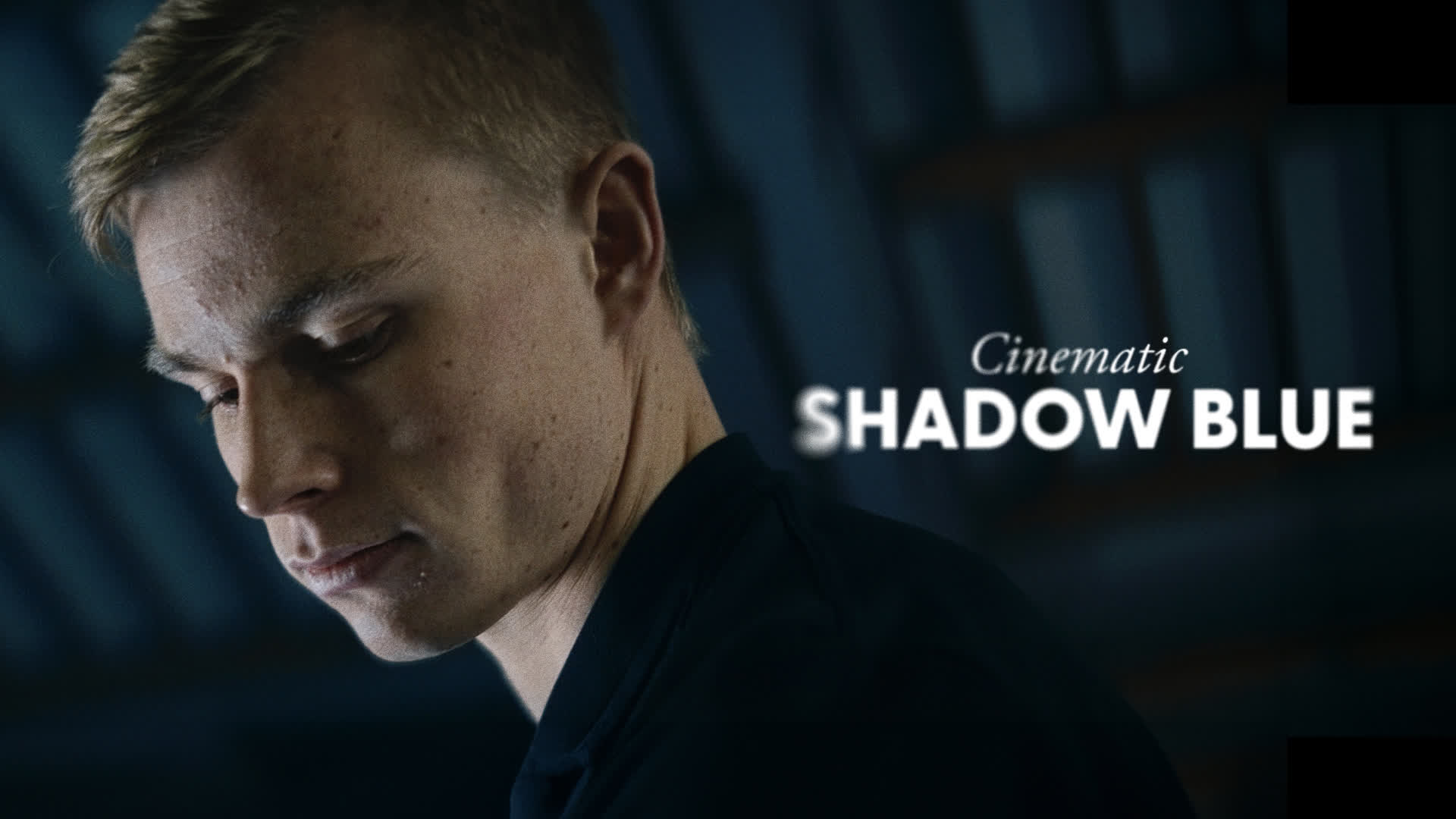 Cinematic Shadow Blue