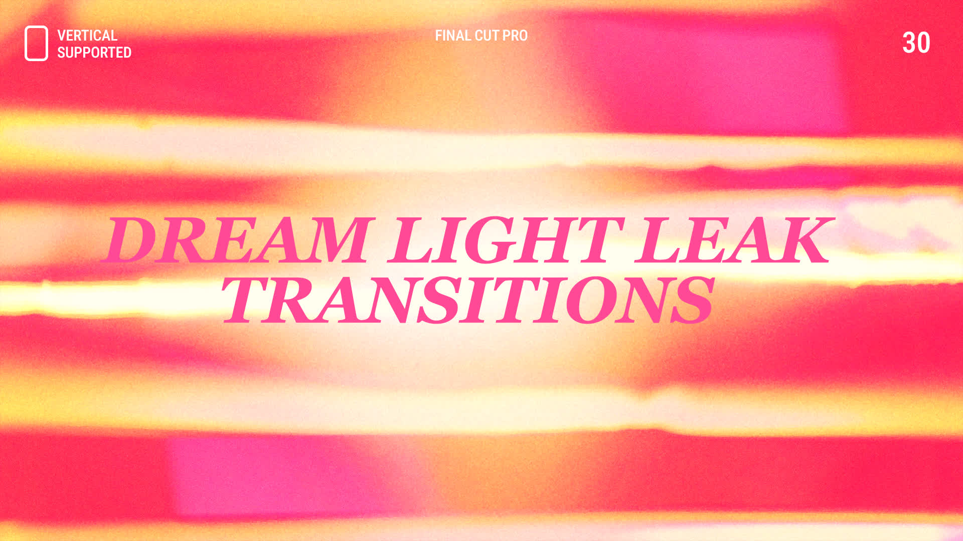 Dream Light Leak Transitions