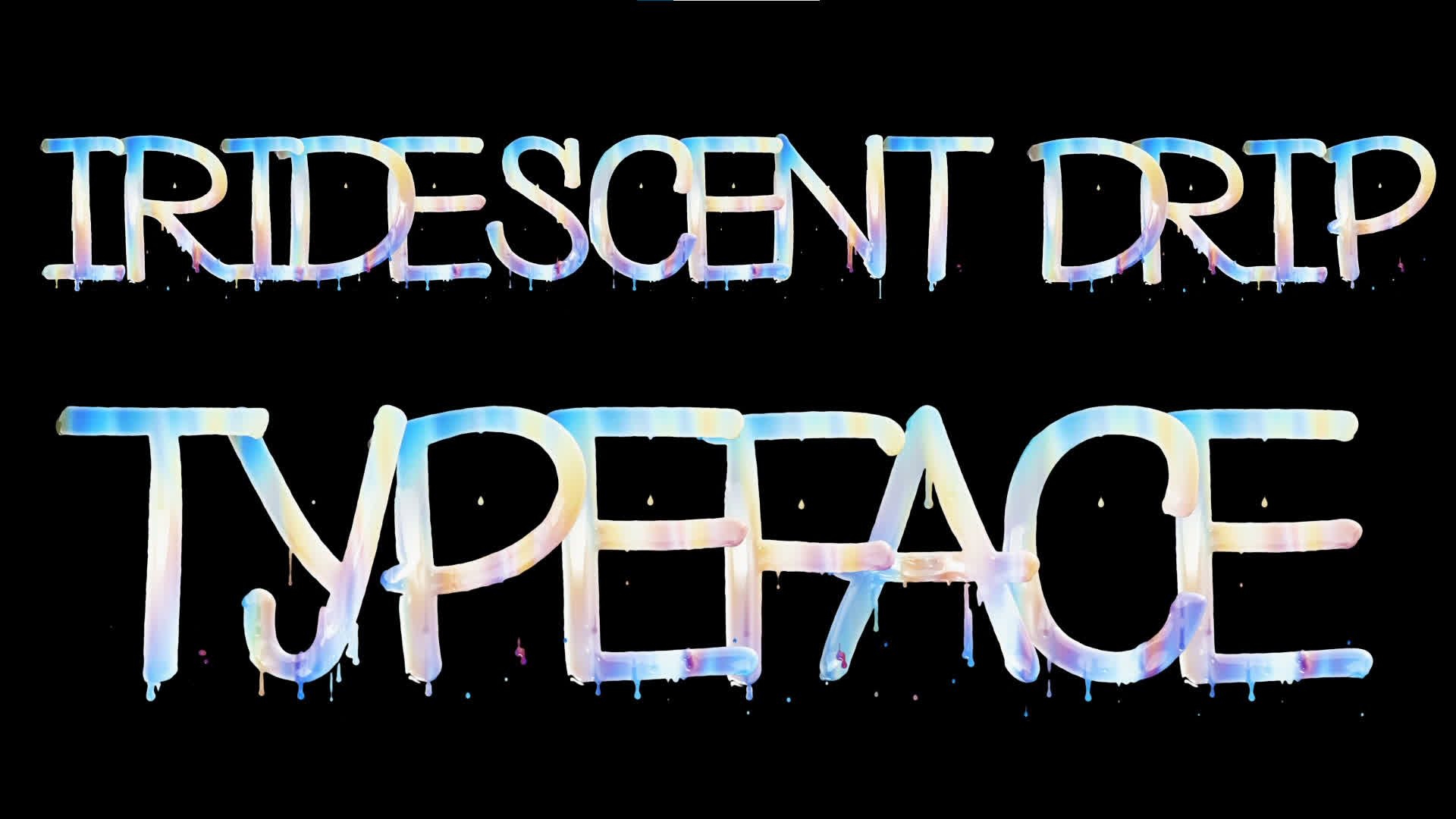 Dripping Typeface