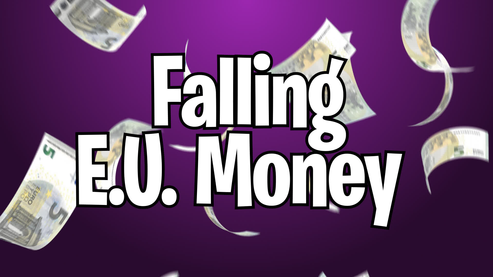 Falling EU Money