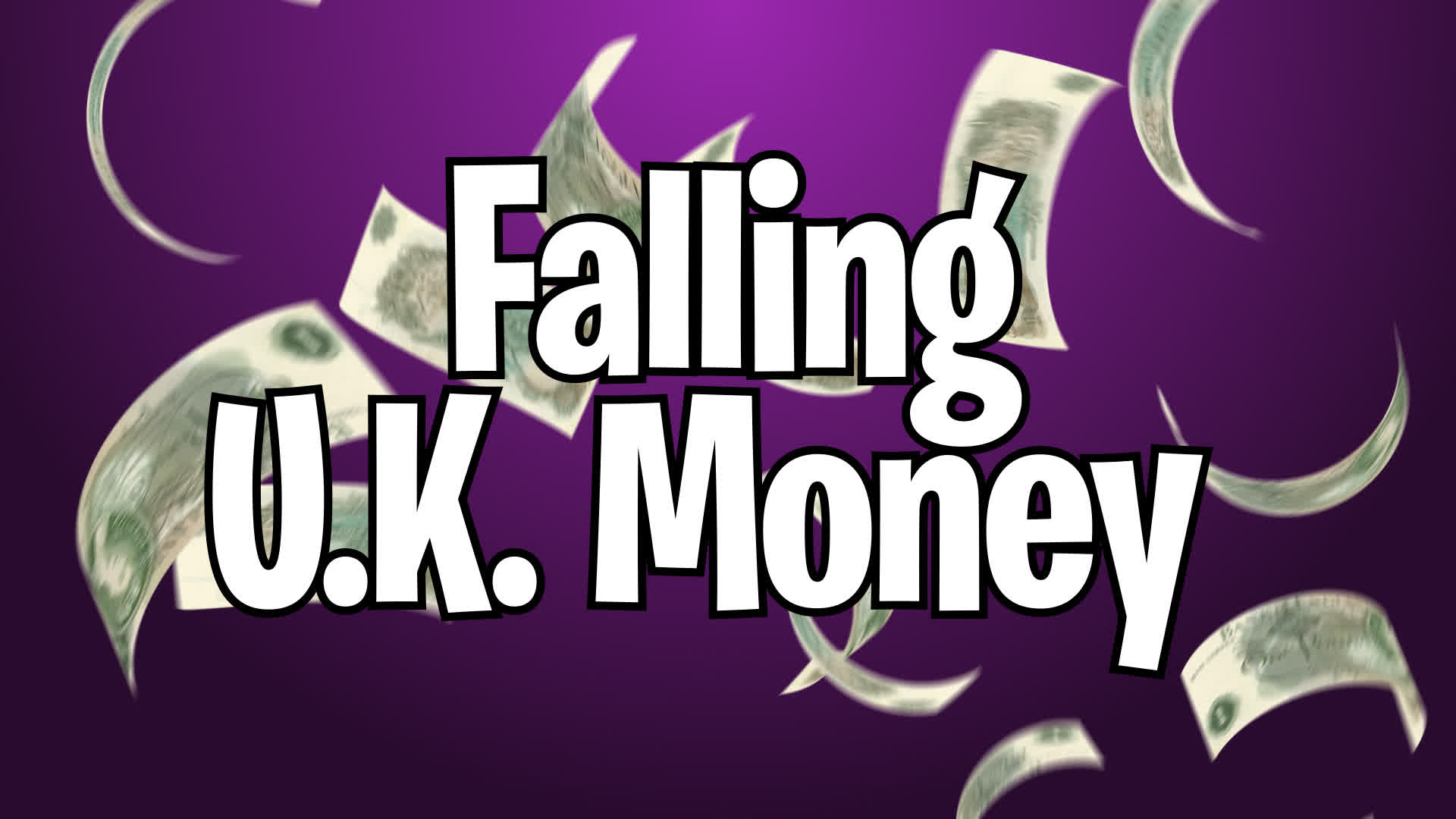 Falling UK Money