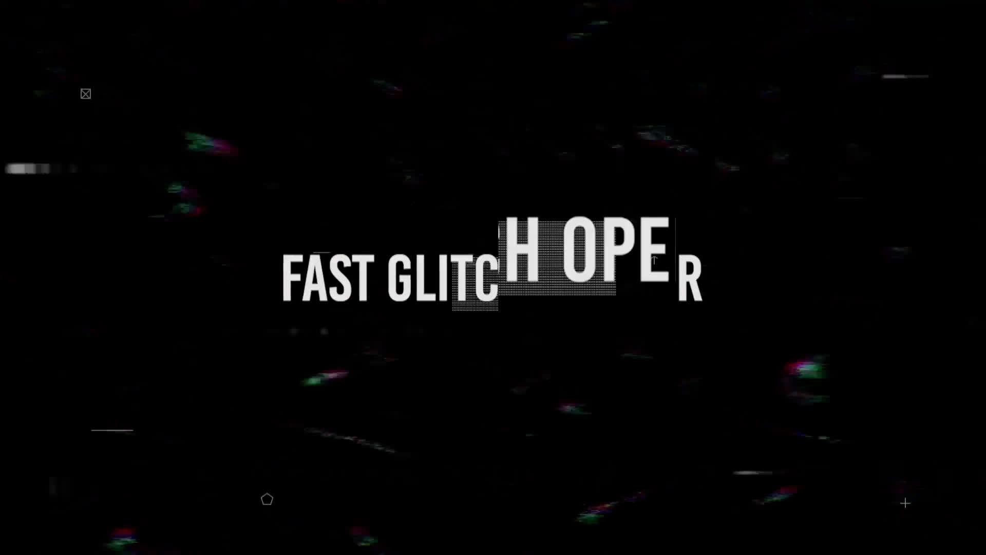 Fast Glitch Opener