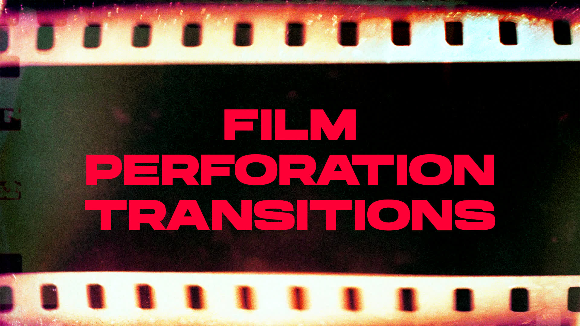 Film Perforation Transitions