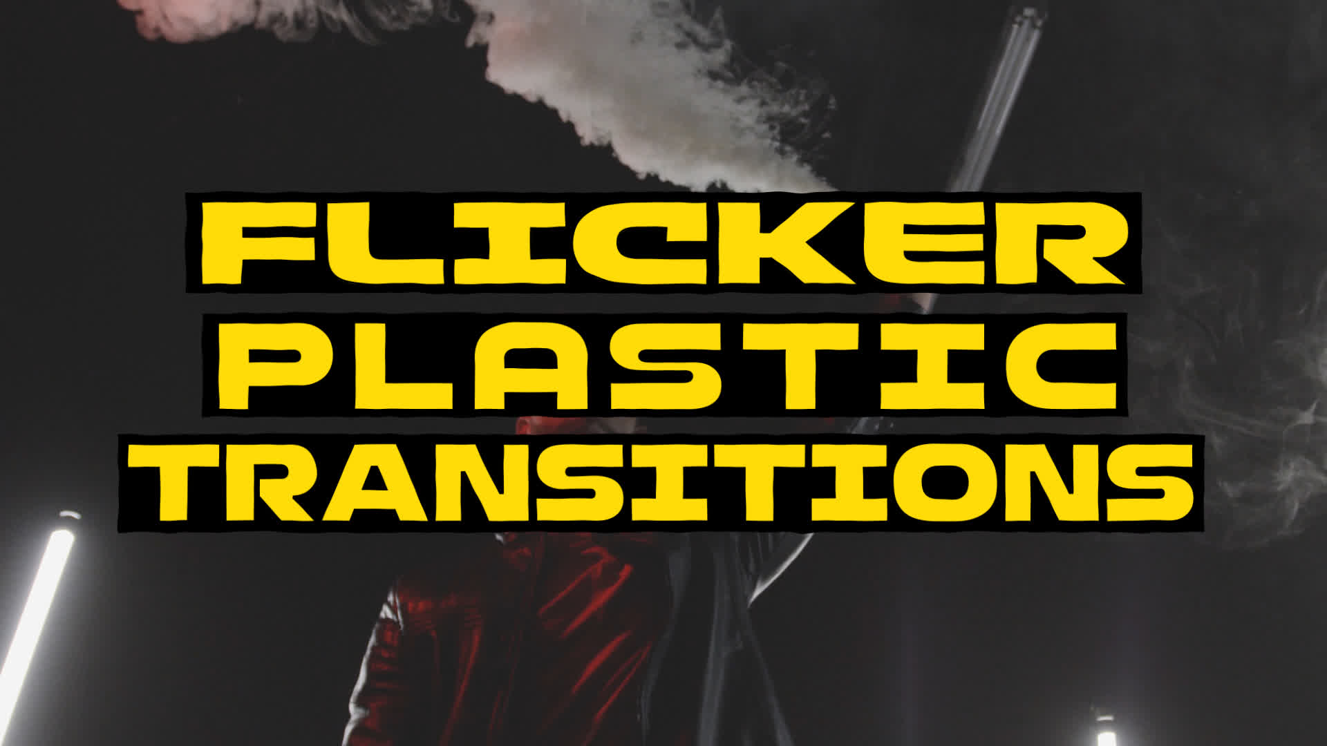 Flicker Plastic Transitions