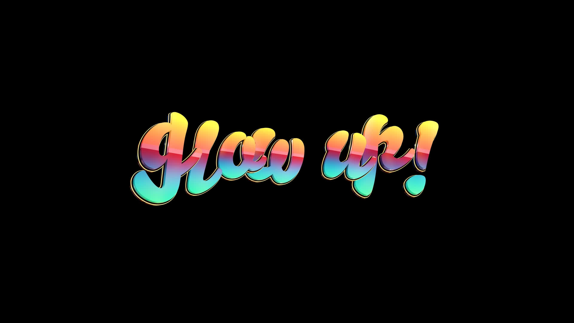 Glow Up - Colorful Text
