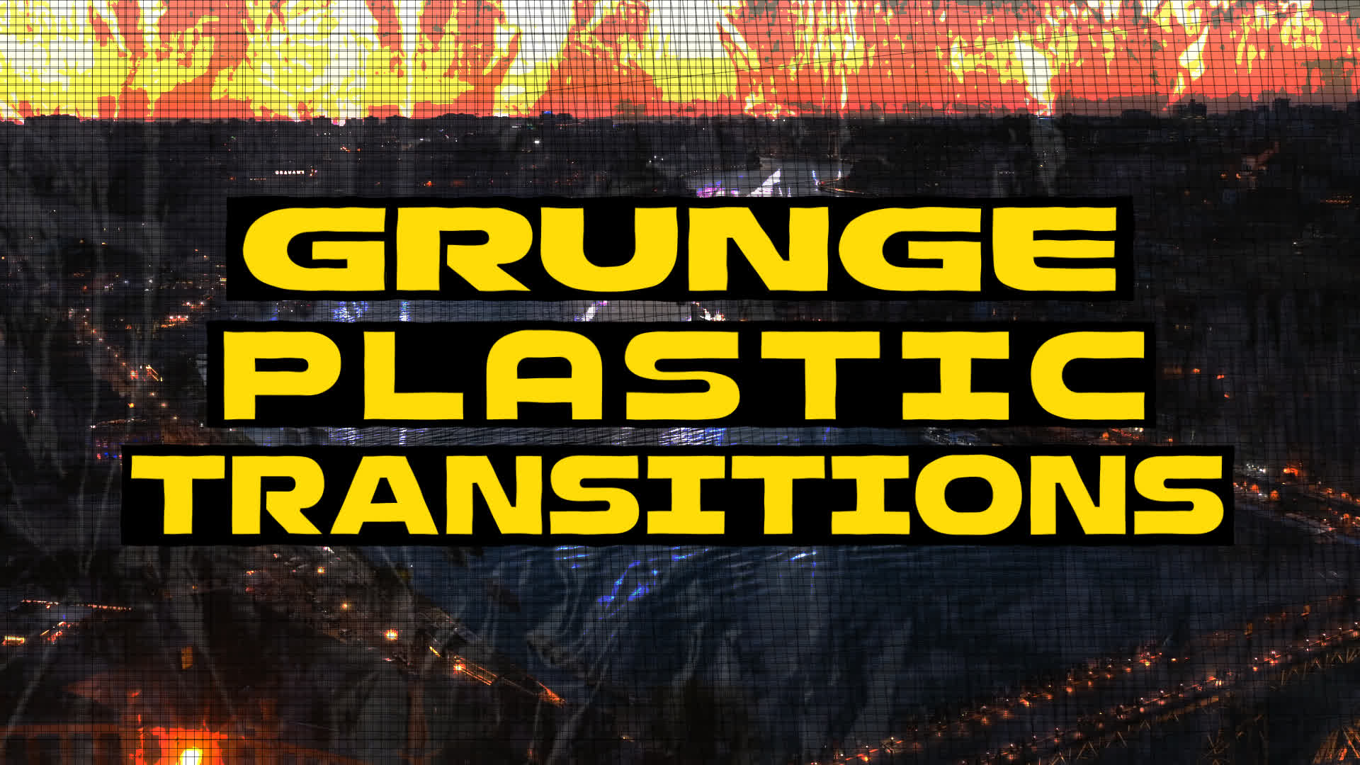 Grunge Plastic Transitions
