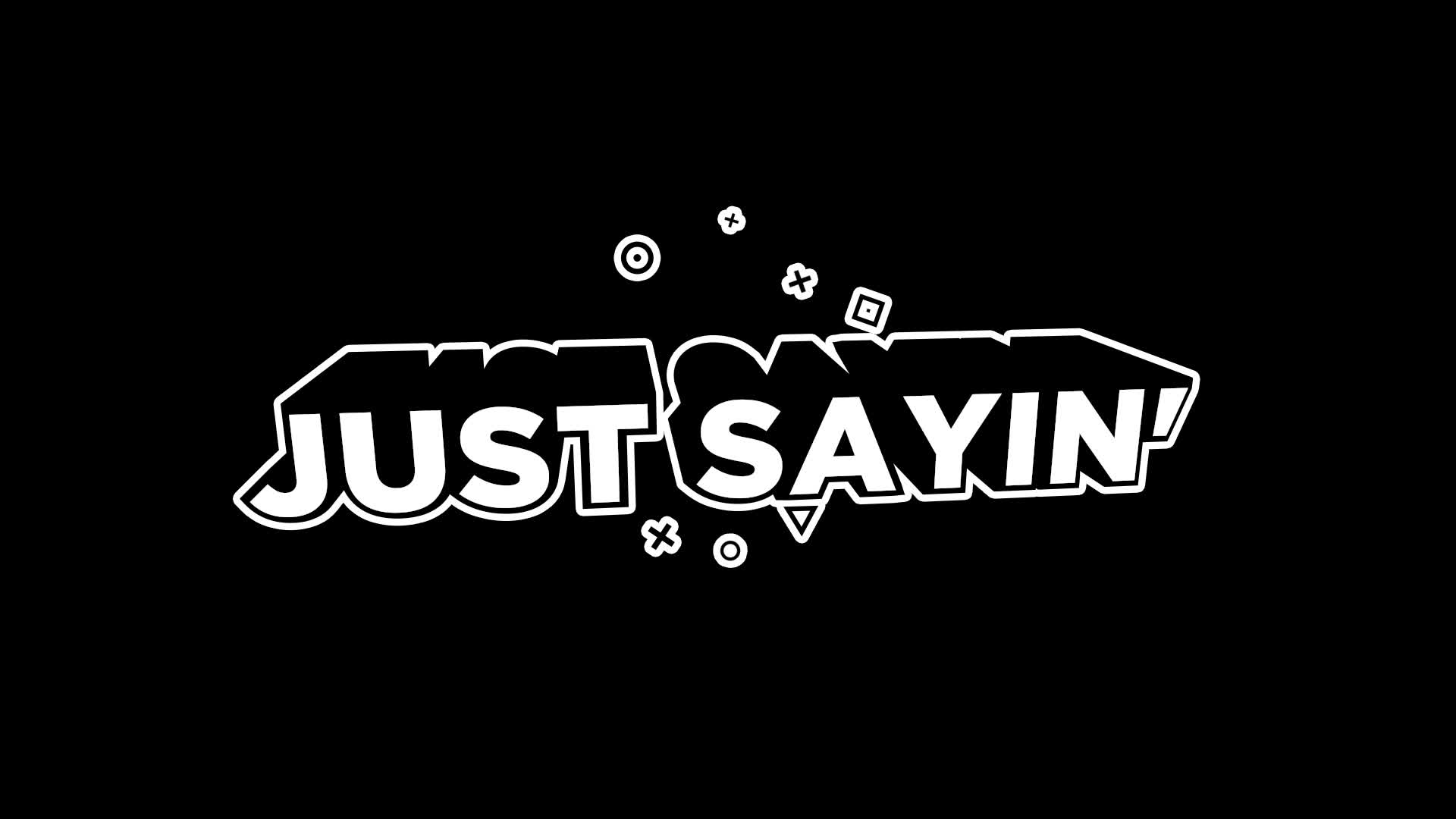 Just Sayin - Cartoon Text
