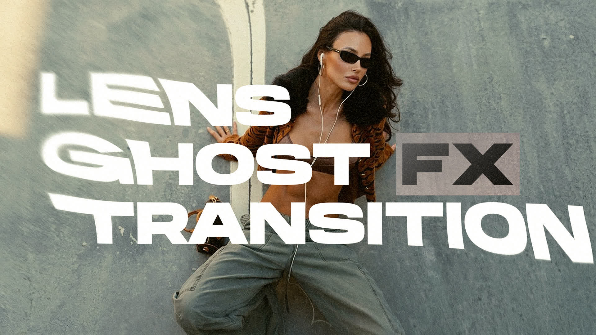Lens Ghost FX Transitions