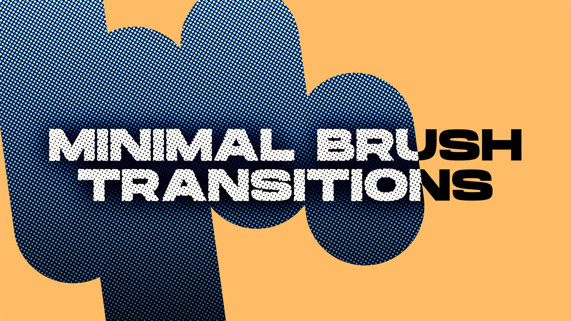 Minimal Brush Transitions