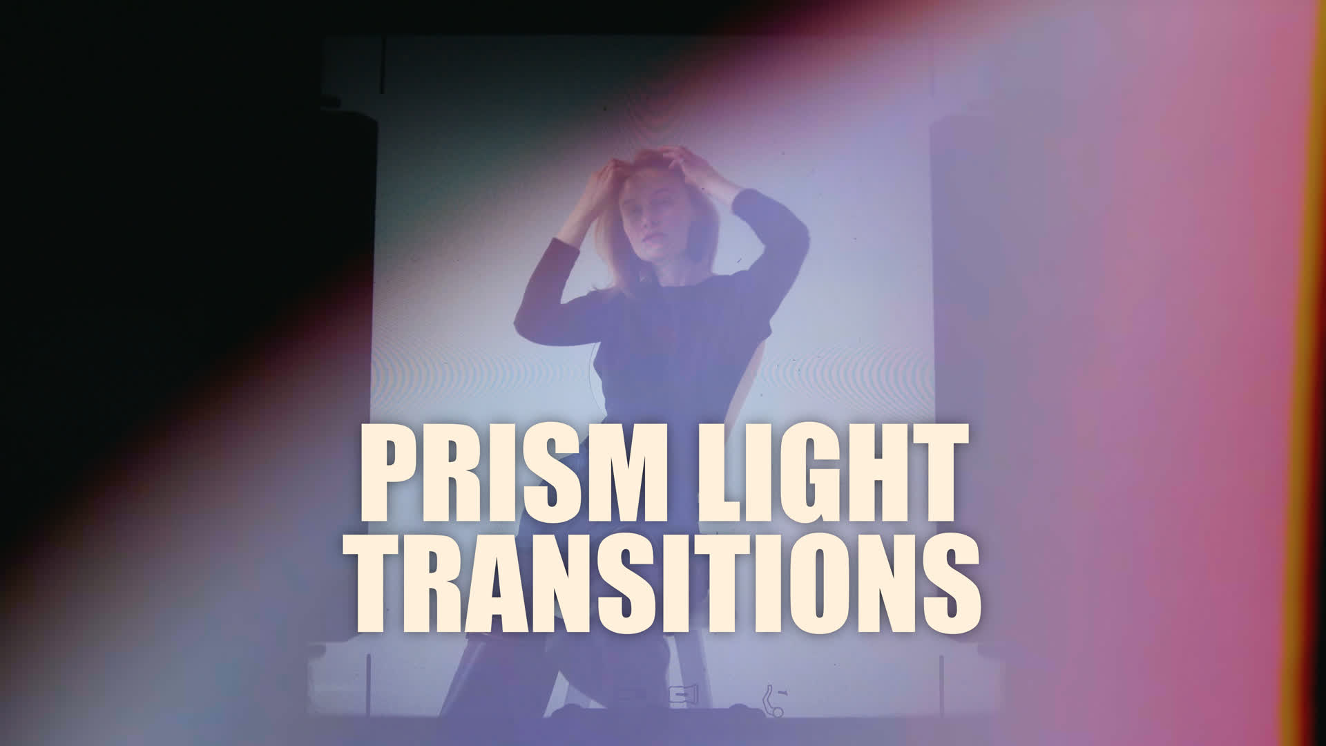 Prism Light Transitions