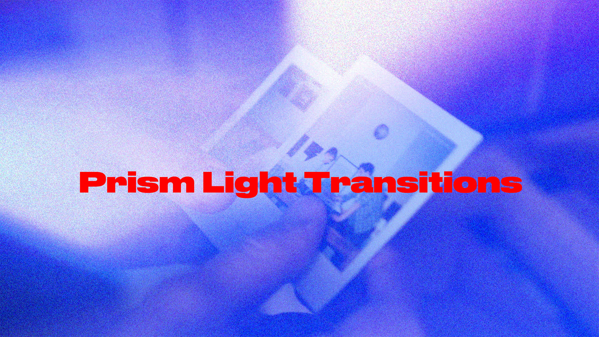 Prisma Light Transitions