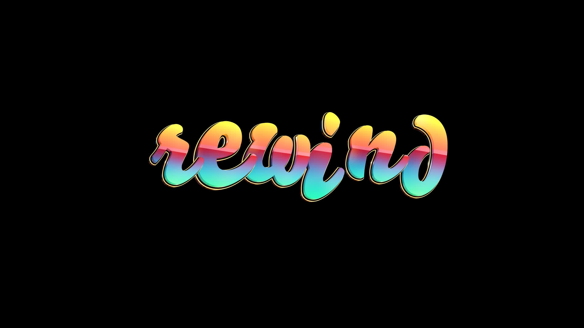 Rewind - Colorful Text