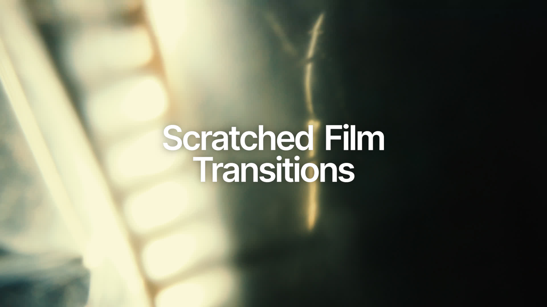 Scratched Film Transitions