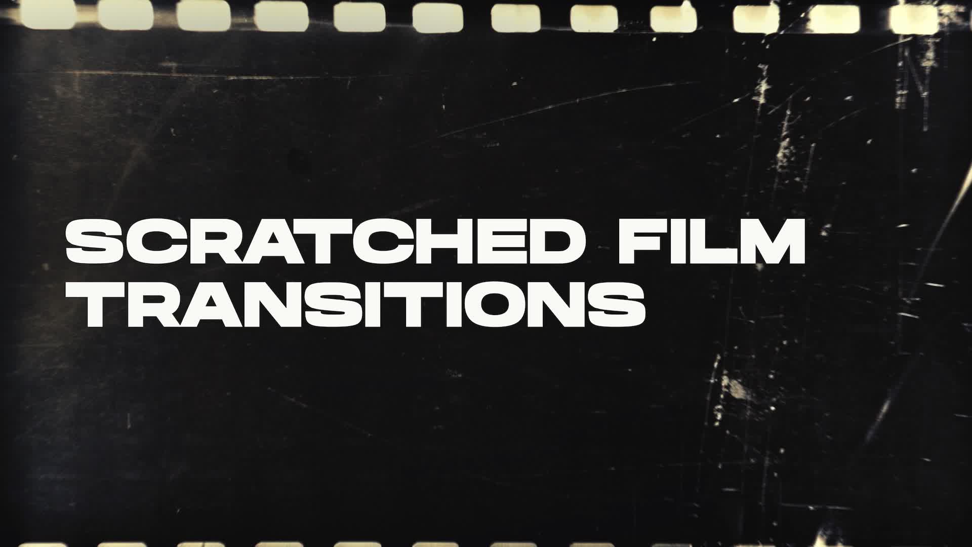 Scratched Film Transitions