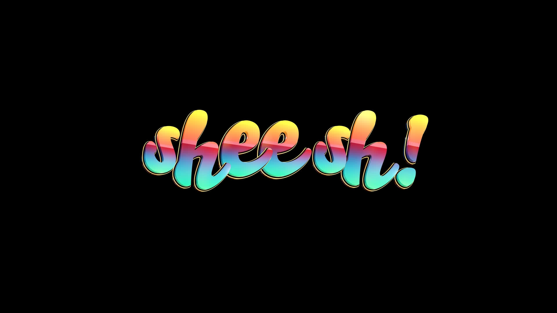 Sheesh - Colorful Text