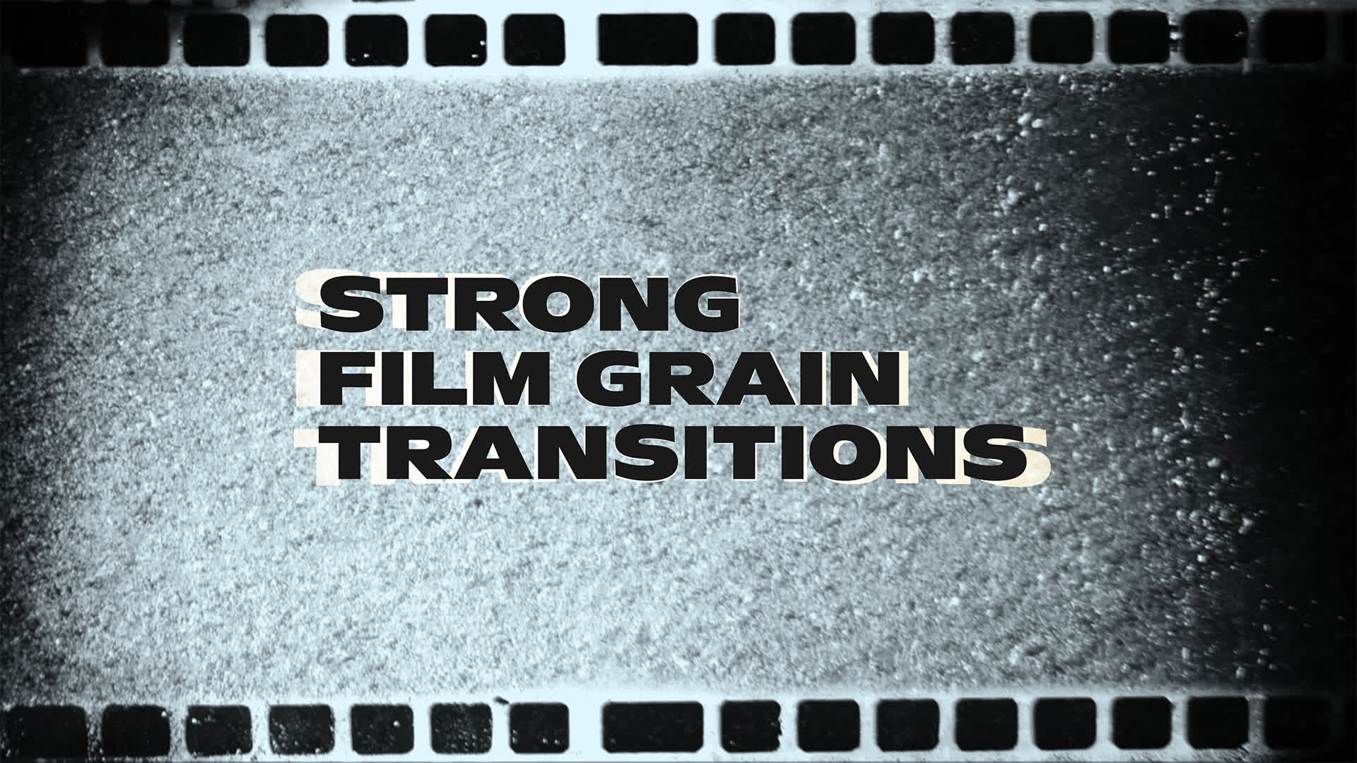 Strong Film Grain Transitions