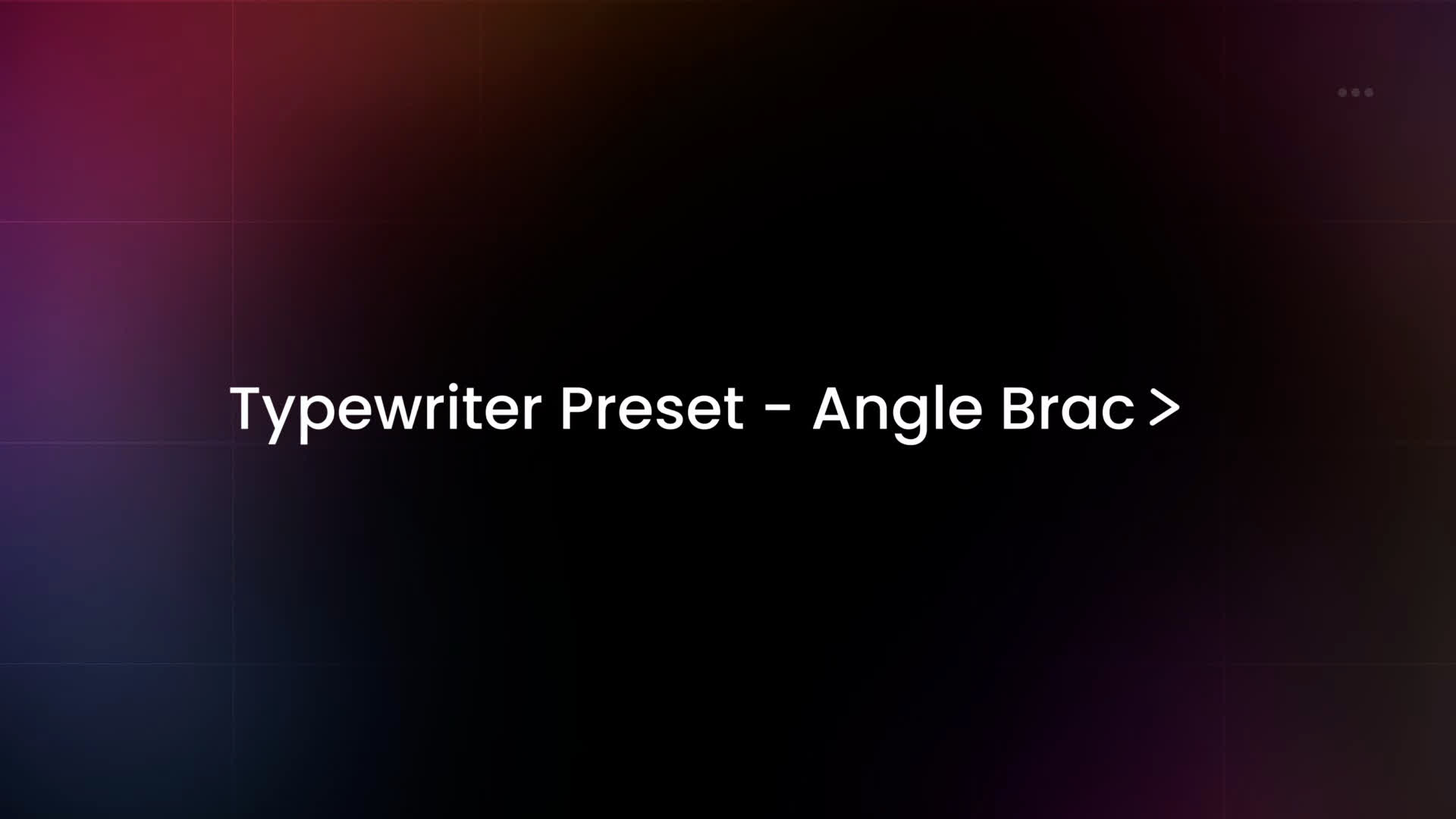 Typewriter Text Preset - Angle Bracket