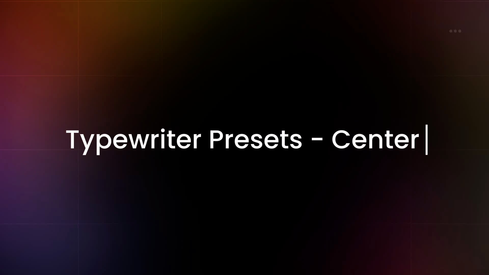 Typewriter Text Preset - Center