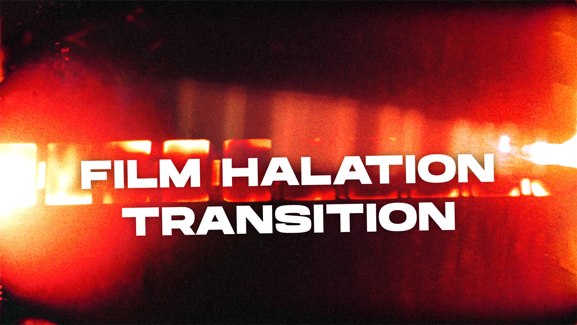 Unique Film Halation Transitions