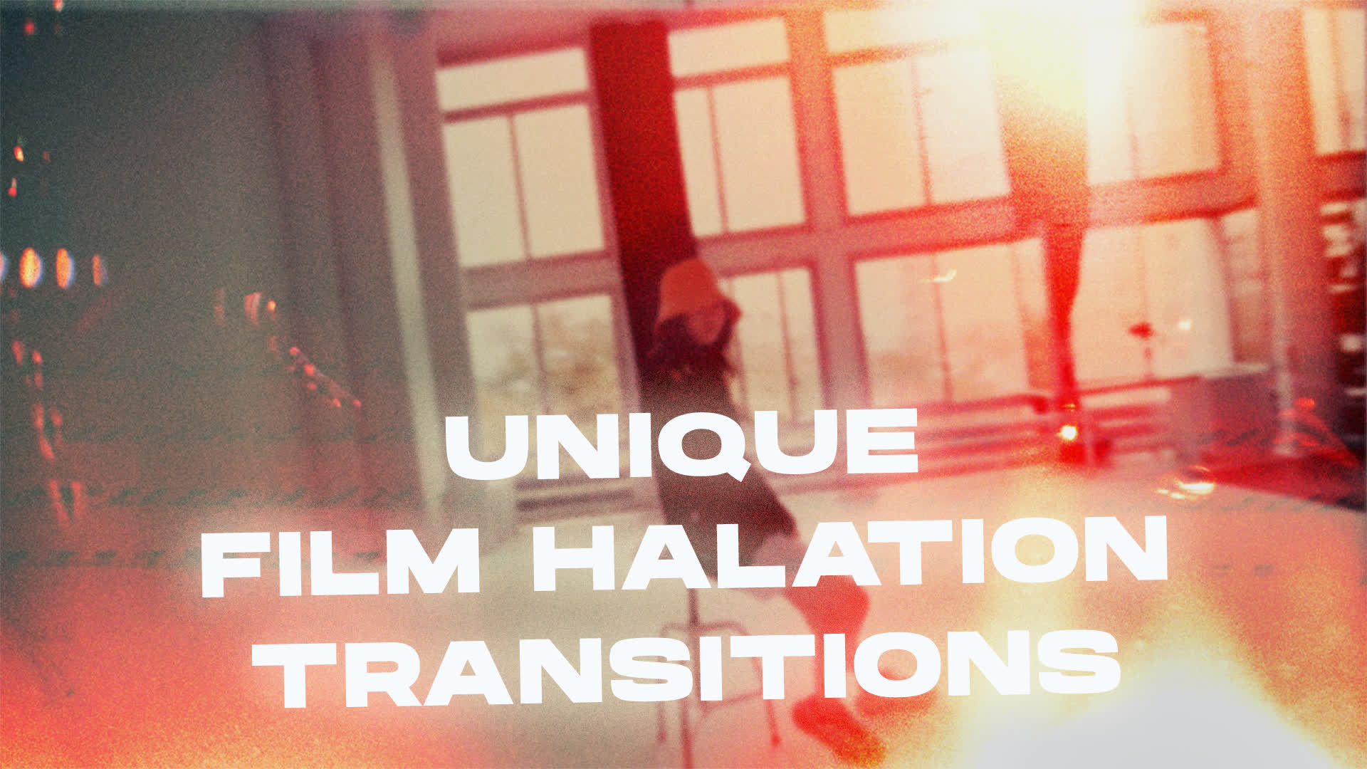 Unique Film Halation Transitions