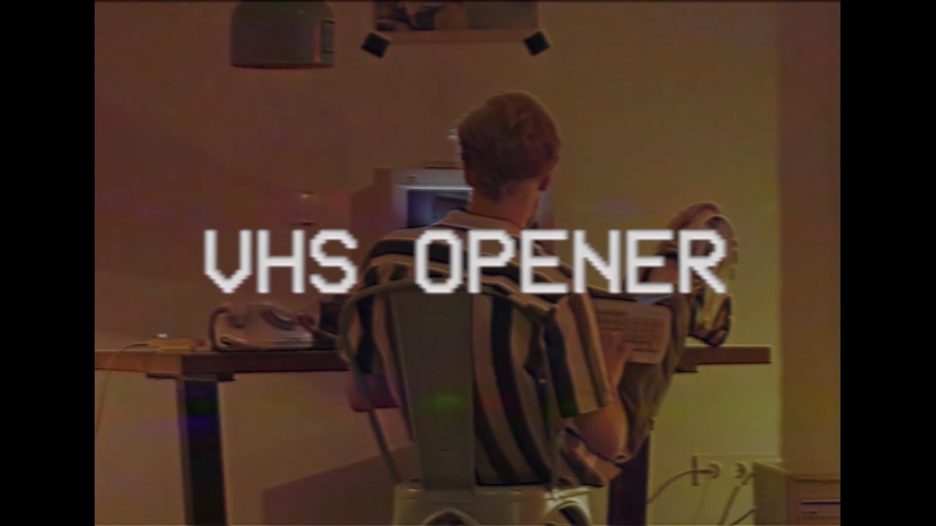 VHS Style Opener