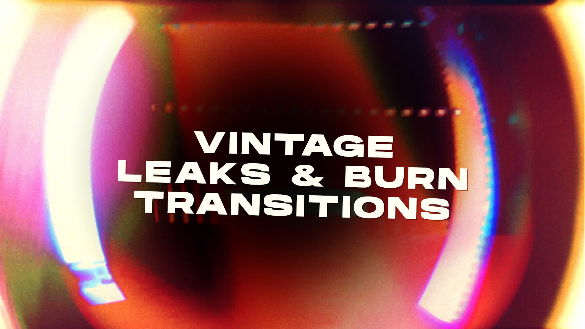 Vintage Leaks And Burn Transitions